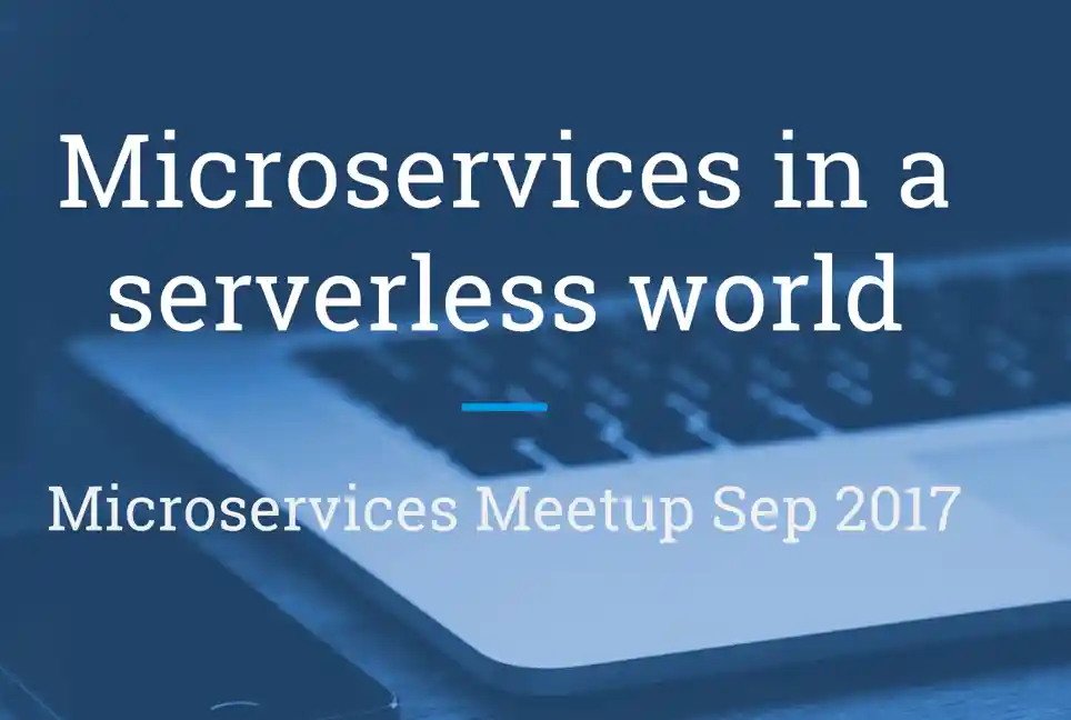 Microservices in a serverless world slides